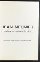 Photo 2 : JEAN MEUNIER, CHERCHER LA VÉRITÉ ET LA DIRE...