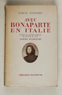 REINHARD (Marcel) – " Avec Bonaparte en Italie " d’après les lettres inédites de son aide de camp Joseph Sulkowski