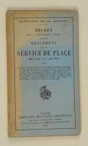 Photo 1 : Décret du 7 octobre 1909 portant règlement sur le service de place