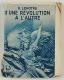 LENÔTRE : D'UNE RÉVOLUTION À L'AUTRE. 1932.
