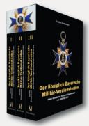  L'Ordre du mérite militaire royal bavarois. Son histoire, ses supports et décorations de 1866 à 1943.