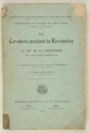 Photo 1 : La Cavalerie pendant la révolution, la fin de la convention (du 19 juin 1794 au 7 octobre 1795)
