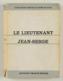 Photo 1 : LE LIEUTENANT JEAN-SERGE, JEAN ANDRÉ RENOUX ET RENÉ RICATTE, 1961.