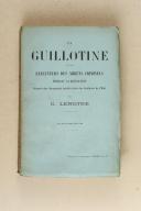 LENOTRE. (G.). La guillotine et les exécuteurs des arrêts criminels pendant la Révolution.