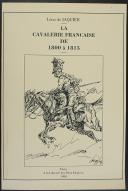 Photo 1 : JAQUIER : LA CAVALERIE FRANÇAISE 1800 - 1815