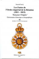 Photo 3 : LES FASTES DE L'ORDRE IMPERIAL DE LA RÉUNION (1811 - 1815) - TROIS VOLUMES.
