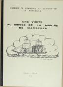 Photo 1 : " Une visite au Musée de la Marine de Marseille " - Chambre de Commerce et d'Industrie - Marseille - 1972