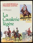 Photo 1 : LES UNIFORMES DU PREMIER EMPIRE, VOLUME 5 : LA CAVALERIE LÉGÈRE, COMMANDANT BUCQUOY.