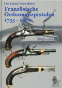 FRANZOSISCHE ORDONNANZPISTOLEN 1733-1870. By Udo Lander / Fred Hofele. 27898-9