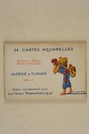 Photo 1 : ALGÉRIE & TUNISIE. 24 cartes aquarelles Scènes et Types nord-Africains éditées spécialement pour les Hôtels « Transatlantique». 