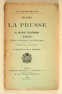 Photo 1 : CLAUSEWITZ. Notes sur la Prusse dans sa grande catastrophe 1806.
