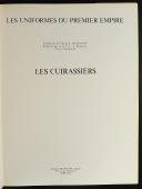 Photo 2 : LES UNIFORMES DU PREMIER EMPIRE, VOLUME 3 : CUIRASSIERS, COMMANDANT BUCQUOY.