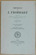 MIROT (Albert) - " Chroniques de J. Froissart " - 1 Tome - Paris - 1966