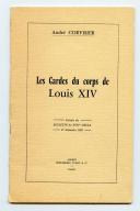 Photo 1 : LES GARDES DU CORPS DE LOUIS XIV