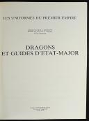 Photo 2 : LES UNIFORMES DU PREMIER EMPIRE, VOLUME 6 : DRAGONS ET GUIDES, COMMANDANT BUCQUOY.