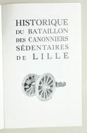 Photo 2 : HISTORIQUE DU BATAILLON DES CANONNIERS SÉDENTAIRES DE LILLE
