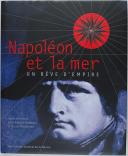 Photo 1 : Napoléon et la mer un rêve d’Empire.