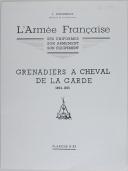Photo 2 : L'ARMEE FRANCAISE Planche No 23 - GARDE IMPERIALE, GRENADIERS A CHEVAL - L. Rousselot