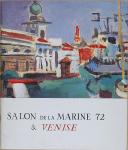 CHAILLOT - Salon de la Marine 72 & Venise - Paris - 9 décembre 1972 - 7 janvier 1973