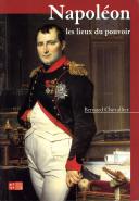 Napoleon - les lieux du pouvoir