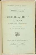 Photo 1 : GROUCHY. (Vte de). Lettres, ordre et décrets de Napoléon 1er en 1812-1813-1814.