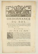 ORDONNANCE DU ROY, pour la formation d'un régiment d'Infanterie, composé de trois bataillons avec grand Etat-major, sous le titre de Royal-Lorraine. Du 30 janvier 1744. 4 pages