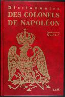 Photo 1 : QUITIN : DICTIONNAIRE DES COLONELS DE NAPOLÉON PREMIER EMPIRE