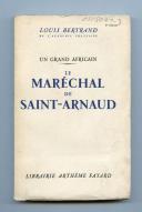 BERTRAND Louis - UN GRAND AFRICAIN, LE MARÉCHAL DE SAINT-ARNAUD.