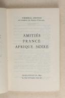 Photo 4 : Général INGOLD – Amitiés France – Afrique Noire.
