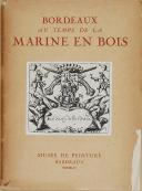 Photo 1 : VÉDÈRE - " Bordeaux au temps de la Marine en bois " - Exposition - Bordeaux - 1946