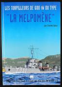 Photo 1 : CHARLES SALOU : LES TORPILLEURS DE 600 TW DU TYPE "LA MELPOMÈNE".