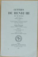 Photo 1 : CHAMPION et FRANÇOIS (Michel)  - " Lettres de Henri III, Roi de France " - 1 Tome - Paris - 1972