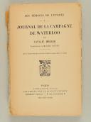 MERCER CAVALIÉ : JOURNAL DE LA CAMPAGNE DE WATERLOO. LES TÉMOINS DE L'ÉPOPÉE 1