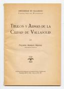 Photo 1 : TITRES ET ARMES DE LA VILLE DE VALLADOLID - TITULOS Y ARMAS DE LA CIUDAD DE VALLADOLID.