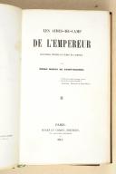 MARCO DE SAINT-HILAIRE. Les aides de camp de l'Empereur, 2 volumes.