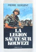 Photo 1 : SERGENT PIERRE - LA LÉGION SAUTE SUR KILWEZI. Opération Léopard.