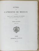 Photo 3 : Cte BAGUENAULT DE PUCHESSE - " Lettres de Catherine de Médicis" - Lot de 3 Tomes - Paris - 1905 à 1899