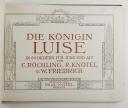 Photo 2 : ROCHLING (C.) & KNOTEL. Die Konigin Luise in 50 Bildern fur Jung und Alt.