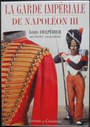 Photo 1 : DELPERIER MALVAUX JOUINEAU : LA GARDE IMPÉRIALE DE NAPOLÉON III