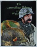 THE CAMOUFLAGE HELMETS OF THE WEHRMACHT