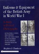 Uniforms & Equipment of the British Army 1900-1918 a study in period photographs
