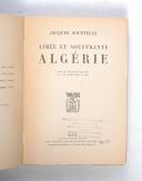 Photo 3 : SOUSTELLE (Jacques) – Aimée et souffrante Algérie  