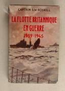 Capt ROSKILL – LA FLOTTE BRITANNIQUE EN GUERRE – 1939-1945.