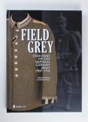 BALDWIN & FISHER - Field Grey Uniforms of the Imperial German Army, 1907-1918