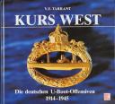 KURS WEST : DIE DEUTSCHEN U-BOOT-OFFENSIVEN 1914-1945