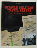GERMAN MILITARY TRAVEL PAPERS OF THE SECOND WORLD WAR