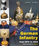 THE GERMAN INFANTRY FROM 1871 TO 1914