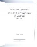 Photo 3 : Uniforms & Equipment of U.S. Military Advisors in Vietnam: 1957-1972