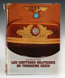 LES COIFFURES MILITAIRES DU TROISIÈME REICH, Richard de Filippi. 20650-156