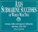 AXIS SUBMARINES SUCCESSES OF WWII